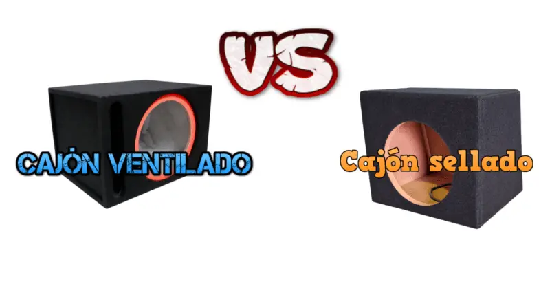 Cajón sellado vs Cajón ventilado